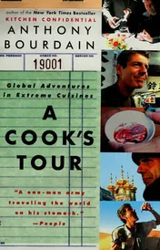 Omslag van A Cook's Tour Global Adventures in Extreme Cuisines