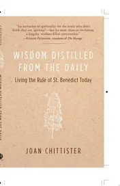 Omslag van Wisdom Distilled from the Daily Living the Rule of St. Benedict Today