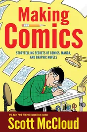 Omslag van Making Comics Storytelling Secrets of Comics, Manga and Graphic Novels