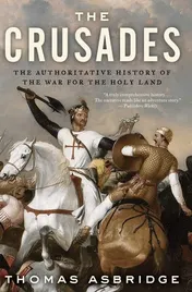 Omslag van The Crusades The Authoritative History of the War for the Holy Land