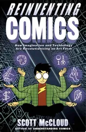 Omslag van Reinventing Comics How Imagination and Technology Are Revolutionizing an Art Form