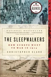 Omslag van The Sleepwalkers How Europe Went to War in 1914
