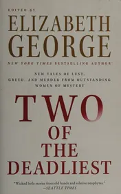 Omslag van Two of the Deadliest New Tales of Lust, Greed, and Murder from Outstanding Women of Mystery