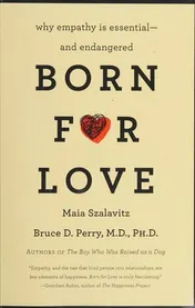 Omslag van Born for Love Why Empathy Is Essential--and Endangered