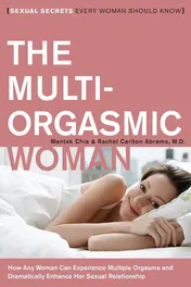 Omslag van The Multi-Orgasmic Woman Sexual Secrets Every Woman Should Know