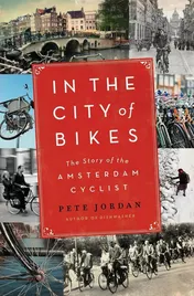 Omslag van In the City of Bikes The Story of the Amsterdam Cyclist
