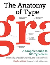 Omslag van The Anatomy of Type A Graphic Guide to 100 Typefaces