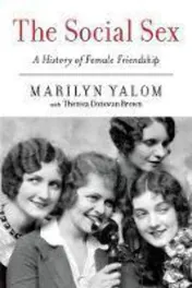Omslag van The Social Sex A History of Female Friendship
