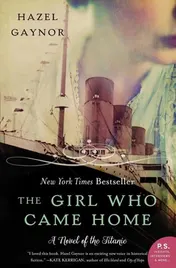 Omslag van The Girl Who Came Home A Novel of the Titanic