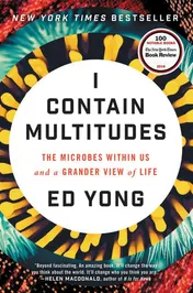 Omslag van I Contain Multitudes The Microbes Within Us and a Grander View of Life