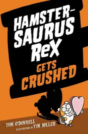 Omslag van Hamstersaurus Rex Gets Crushed