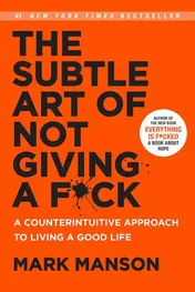 Omslag van The Subtle Art of Not Giving a F*ck A Counterintuitive Approach to Living a Good Life