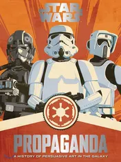 Omslag van Star Wars Propaganda A History of Persuasive Art in the Galaxy