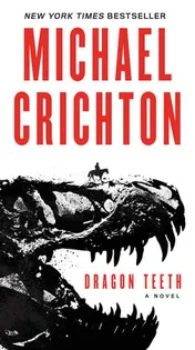 Omslag van Dragon Teeth A Novel