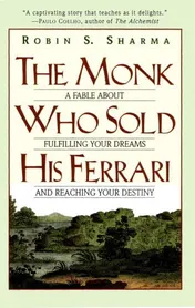 Omslag van The Monk Who Sold His Ferrari A Fable About Fulfilling Your Dreams & Reaching Your Destiny