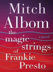 Omslag van The Magic Strings of Frankie Presto A Novel