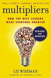 Omslag van Multipliers, Revised and Updated How the Best Leaders Make Everyone Smart