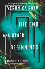 Omslag van The End and Other Beginnings Stories from the Future