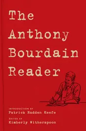 Omslag van The Anthony Bourdain Reader New, Classic, and Rediscovered Writing
