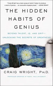 Omslag van The Hidden Habits of Genius Beyond Talent, IQ, and Grit--Unlocking the Secrets of Greatness
