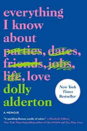 Omslag van Everything I Know about Love A Memoir