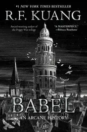 Omslag van Babel Or the Necessity of Violence: An Arcane History of the Oxford Translators' Revolution