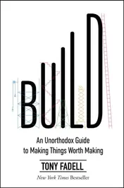 Omslag van Build An Unorthodox Guide to Making Things Worth Making