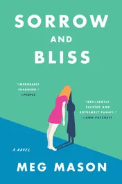 Omslag van Sorrow and Bliss A Novel