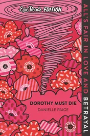 Omslag van Dorothy Must Die Epic Reads Edition