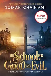 Omslag van The School for Good and Evil: Movie Tie-In Edition Now a Netflix Originals Movie