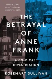 Omslag van The Betrayal of Anne Frank A Cold Case Investigation