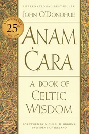 Omslag van Anam Cara [Twenty-Fifth Anniversary Edition] A Book of Celtic Wisdom