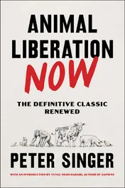 Omslag van Animal Liberation Now The Definitive Classic Renewed