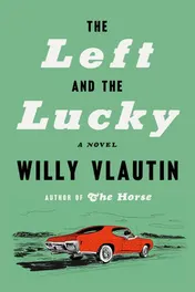 Omslag van The Left and the Lucky A Novel