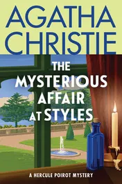 Omslag van The Mysterious Affair at Styles The First Hercule Poirot Mystery: The Official Authorized Edition