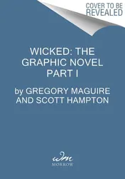Omslag van Wicked: The Graphic Novel Part I