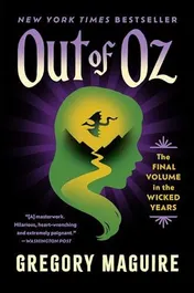 Omslag van Out of Oz The Final Volume in the Wicked Years