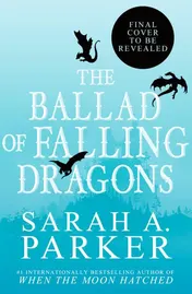 Omslag van The Ballad of Falling Dragons (Deluxe Limited Edition) A Novel