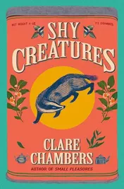 Omslag van Shy Creatures A Novel