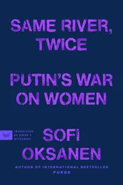 Omslag van Same River, Twice Putin's War on Women