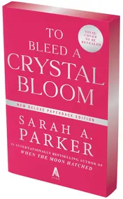 Omslag van To Bleed a Crystal Bloom A Novel