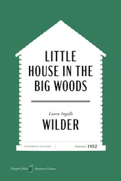 Omslag van Little House in the Big Woods American Classics Edition