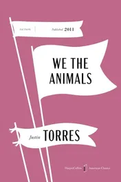 Omslag van We the Animals American Classics Edition - A Novel