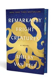 Omslag van Remarkably Bright Creatures - A Novel
