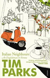Omslag van Italian Neighbours An Englishman in Verona