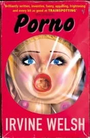 Omslag van Porno The Sequel to Trainspotting