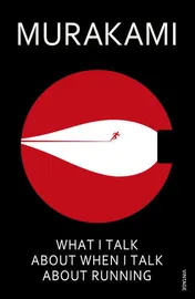 Omslag van What I Talk about when I Talk about Running A Memoir