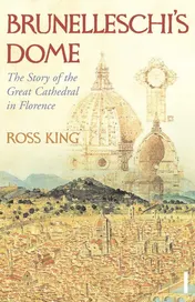 Omslag van Brunelleschi's Dome The Story of the Great Cathedral in Florence