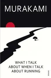 Omslag van What I Talk about when I Talk about Running A Memoir