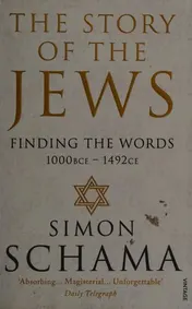 Omslag van The Story of the Jews Finding the Words 1000 BC-1492 AD
